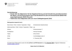  Fragebogen: Gesetz Abgabenerhebung und Kontrolle grenzüberschreitender Waren- und Personenverkehr (BAZG-VG) sowie Totalrevision Zollgesetzes (ZG) zum neuen Zollabgabengesetz (ZoG)